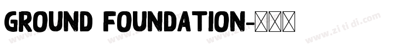 Ground foundation字体转换